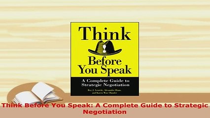 PDF  Think Before You Speak A Complete Guide to Strategic Negotiation Download Full Ebook