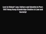 [Read book] Lost in China?: Law Culture and Identity in Post-1997 Hong Kong (Cambridge Studies