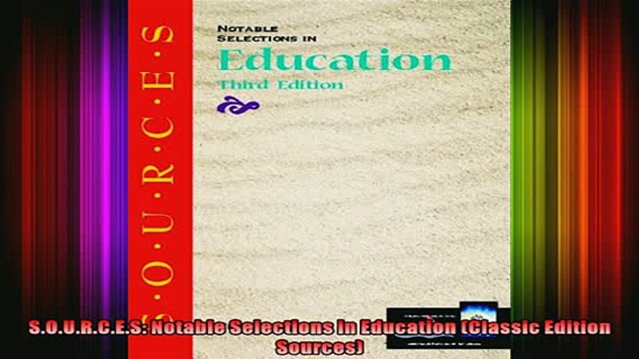 READ book  SOURCES Notable Selections in Education Classic Edition Sources Full Free