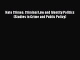 [Read book] Hate Crimes: Criminal Law and Identity Politics (Studies in Crime and Public Policy)