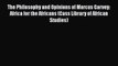 [Read book] The Philosophy and Opinions of Marcus Garvey: Africa for the Africans (Cass Library