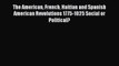[Read book] The American French Haitian and Spanish American Revolutions 1775-1825 Social or