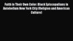 [Read book] Faith in Their Own Color: Black Episcopalians in Antebellum New York City (Religion