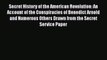 [Read book] Secret History of the American Revolution: An Account of the Conspiracies of Benedict