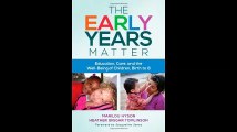 The Early Years Matter Education Care and the Well-Being of Children Birth to 8 Early Childhood Education