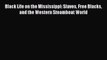 [Read book] Black Life on the Mississippi: Slaves Free Blacks and the Western Steamboat World