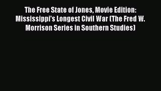 [Read book] The Free State of Jones Movie Edition: Mississippi's Longest Civil War (The Fred