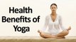 5 Surprising Health Benefits of Yoga || Health Benefits