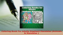 PDF  Coloring Book For Adults Elephant Mandalas Animals  Mandalas  Download Full Ebook
