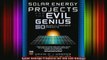 READ PDF DOWNLOAD   Solar Energy Projects for the Evil Genius READ ONLINE