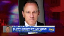 Ex-Cop Confesses to Killing Wife in 911 Call