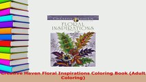 Download  Creative Haven Floral Inspirations Coloring Book Adult Coloring Read Online