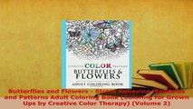 Download  Butterflies and Flowers  Stress Relieving Mandalas and Patterns Adult Coloring Book PDF Book Free