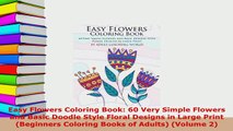PDF  Easy Flowers Coloring Book 60 Very Simple Flowers and Basic Doodle Style Floral Designs Read Full Ebook