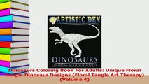 PDF  Dinosaurs Coloring Book For Adults Unique Floral Tangle Dinosaur Designs Floral Tangle Download Full Ebook