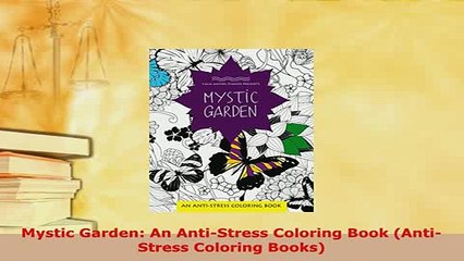 PDF  Mystic Garden An AntiStress Coloring Book AntiStress Coloring Books Read Online