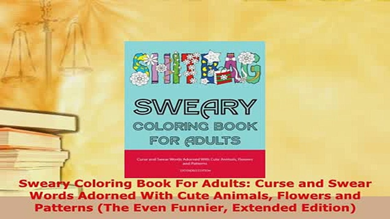 PDF  Sweary Coloring Book For Adults Curse and Swear Words Adorned With Cute Animals Flowers PDF Full Ebook
