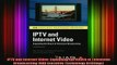 READ book  IPTV and Internet Video Expanding the Reach of Television Broadcasting NAB Executive Full EBook