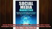 READ book  Social Media Marketing Dominate Social Media with Tested Strategies Boost Your Business Full Free