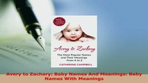 PDF  Avery to Zachary Baby Names And Meanings Baby Names With Meanings Read Online