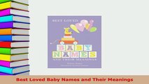 PDF  Best Loved Baby Names and Their Meanings Read Full Ebook
