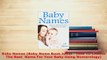 PDF  Baby Names Baby Name Book Ideas  How To Choose The Best  Name For Your Baby Using Read Full Ebook