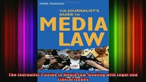 Downlaod Full PDF Free  The Journalists Guide to Media Law Dealing with Legal and Ethical Issues Online Free