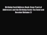 PDF Birthday Card Address Book: Keep Track of Addresses and the Birthday Cards You Send and