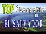 TOP 6 Lugares para visitar en El Salvador