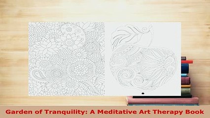 Download Video: PDF  Garden of Tranquility A Meditative Art Therapy Book PDF Book Free