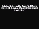 [Read book] Historical Dictionary of the Mongol World Empire (Historical Dictionaries of Ancient
