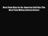 Read West Point Atlas for the  American Civil War (The West Point Military History Series)