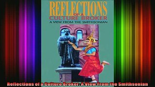 DOWNLOAD FULL EBOOK  Reflections of a Culture Broker A View From the Smithsonian Full EBook