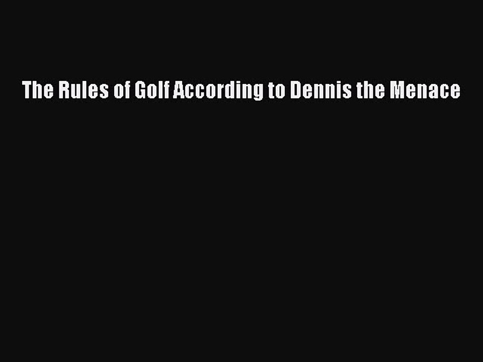 Download The Rules of Golf According to Dennis the Menace PDF Online