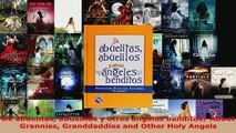 PDF  De abuelitas abuelitos y otros angeles benditos About Grannies Granddaddies and Other Read Full Ebook