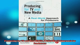 READ book  Producing for TV and New Media A RealWorld Approach for Producers Free Online