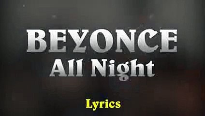 Beyonce - All Night __Lemonade (Lyrics Paroles)