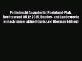 Download Polizeirecht Ausgabe für Rheinland-Pfalz Rechtsstand 05.12.2015 Bundes- und Landesrecht