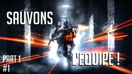 SAUVONS l'EQUIPE ! | EPISODE 1 | PART 1