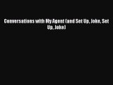 [PDF] Conversations with My Agent (and Set Up Joke Set Up Joke) [Download] Full Ebook