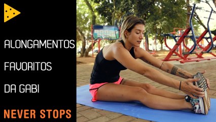 DICAS DE ALONGAMENTO DA GABRIELA PUGLIESI