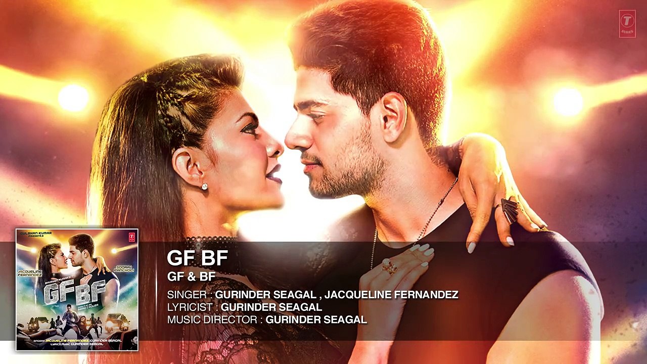 GF BF Full Audio Song | Sooraj Pancholi, Jacqueline Fernandez ft. Gurinder Seagal | T-Series