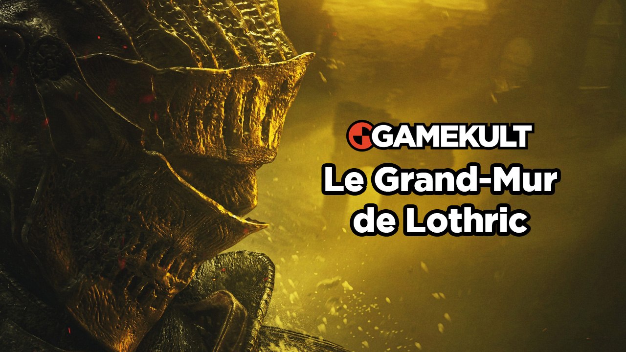 Dark Souls III - Guide : Le grand mur de Lothric