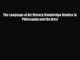 Read The Language of Art History (Cambridge Studies in Philosophy and the Arts) Ebook Free
