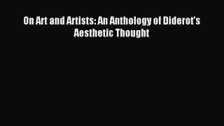 Read On Art and Artists: An Anthology of Diderot's Aesthetic Thought PDF Online