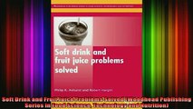 READ book  Soft Drink and Fruit Juice Problems Solved Woodhead Publishing Series in Food Science Full Free