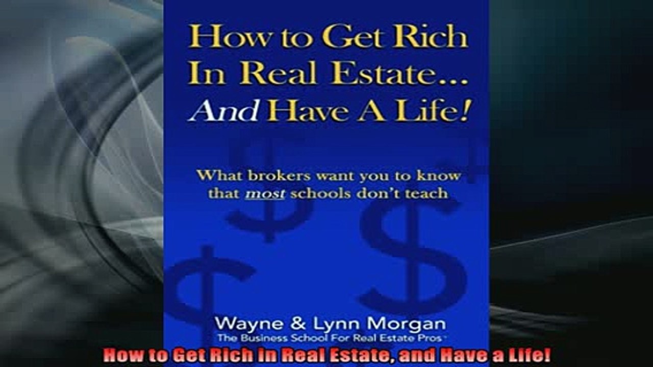 FREE DOWNLOAD  How to Get Rich in Real Estate and Have a Life  DOWNLOAD ONLINE