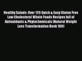 Read Healthy Salads: Over 120 Quick & Easy Gluten Free Low Cholesterol Whole Foods Recipes