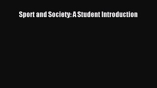 Read Sport and Society: A Student Introduction PDF Free
