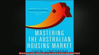 READ book  Mastering the Australian Housing Market  FREE BOOOK ONLINE